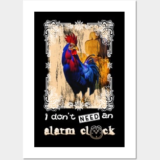 Barnyard rooster, I don't need an alarm clock! Design Posters and Art